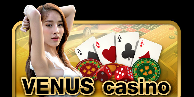 Venus Casino AE888 - Lựa chọn hoàn hảo dành cho game thủ đam mê đánh bạc