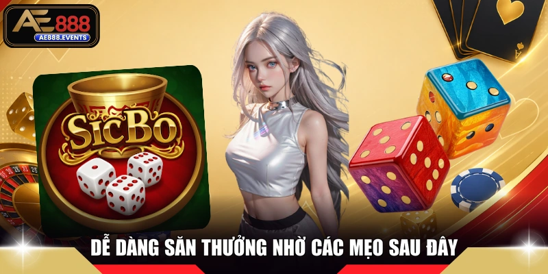 Dễ dàng săn thưởng nhờ các mẹo sau đây