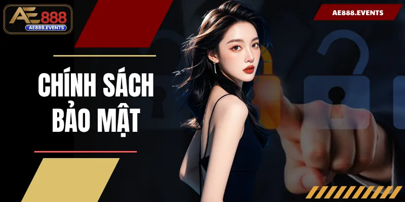 Chính Sách Bảo Mật AE888 - Những Điều Mà Bạn Cần Biết