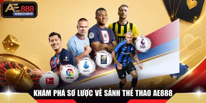 Khám phá sơ lược về sảnh thể thao AE888